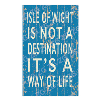 CPM 009 Isle of Wight is not a desitnation, it's a way of life - Blue