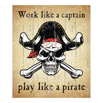 CPS 057 Work like a captain play like a pirate  - Picture